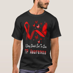 Thrombotic Thrombocytopenic Purpura TTP Awareness  T-Shirt