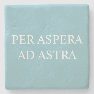 Through Adversity To The Stars Latin Aqua Stone Coaster