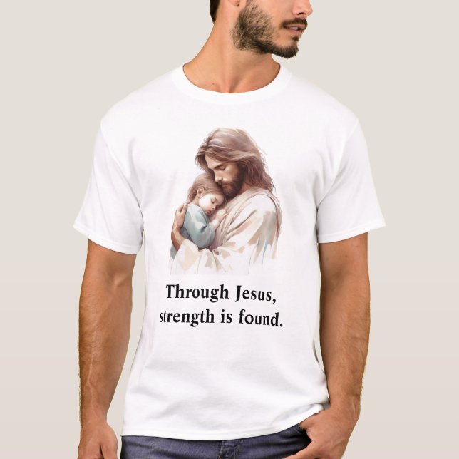 Through Jesus, strength is found Luxury T-Shirt  (Front)