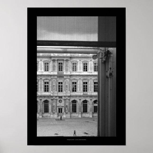 Through the window Le Louvre Paris B and W Poster2 Poster (Front)