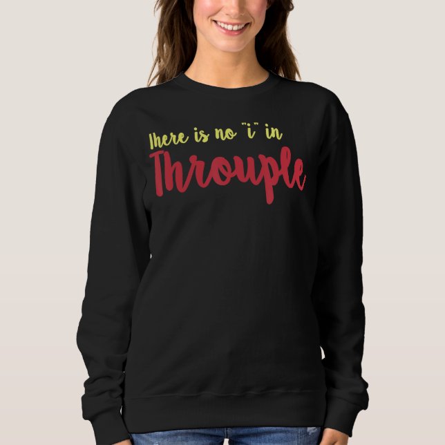 Throuple   Polyamorous Romantic Relationship Three Sweatshirt (Front)