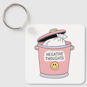 Throw Away Negative Thoughts Key Ring