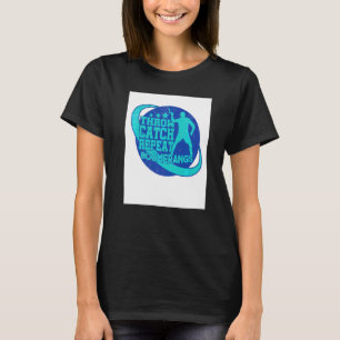 Throw Catch Repeat Boomerang Player Boomerang Thro T-Shirt