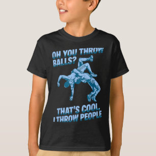 Throw _ Cool Throw People Wrestling Wrestler Joke T-Shirt