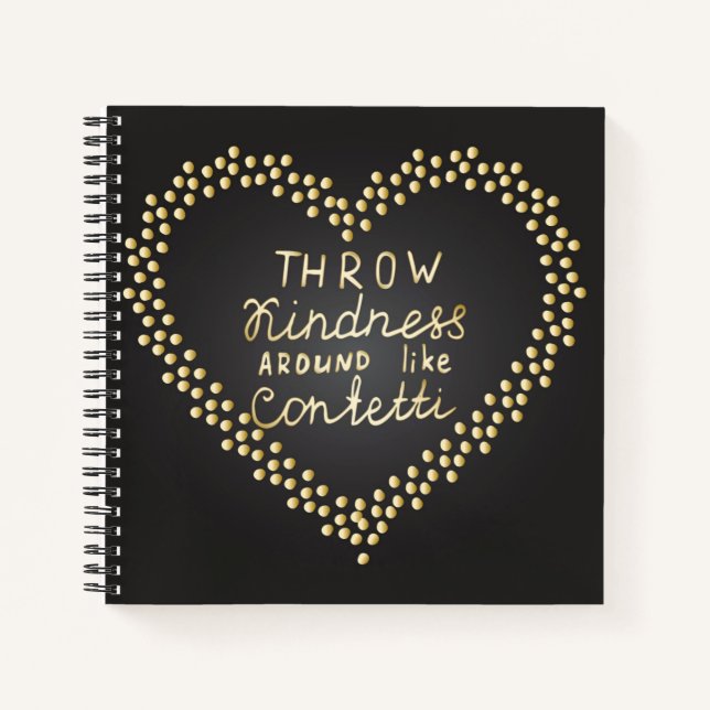 Throw Kindness Around Like Confetti Notebook (Front)