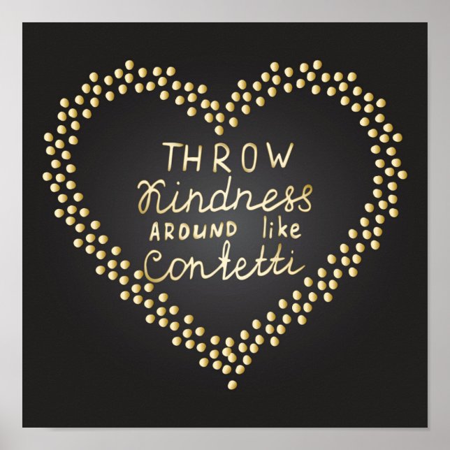 Throw Kindness Around Like Confetti Poster (Front)