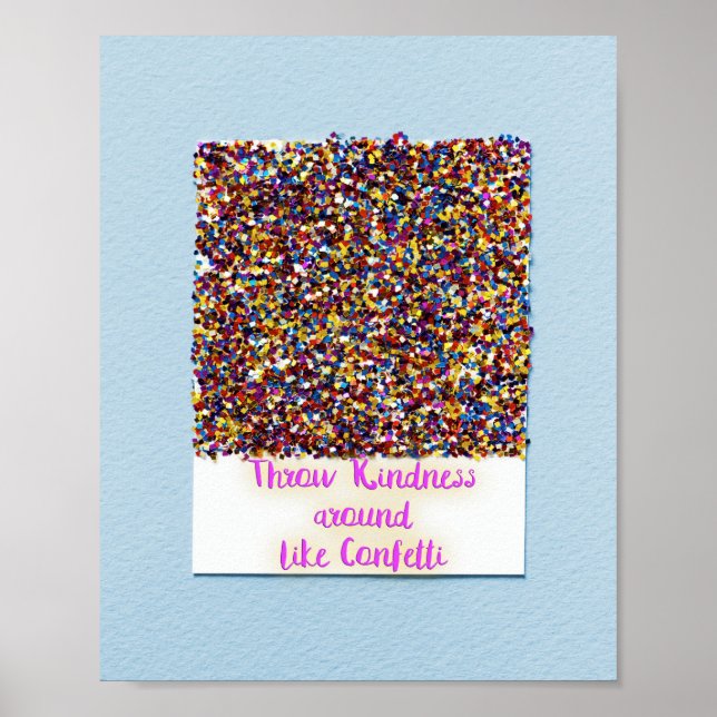 Throw Kindness Around like Confetti Poster (Front)
