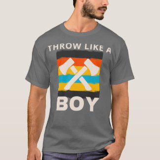 Throw like a boy 2 T-Shirt