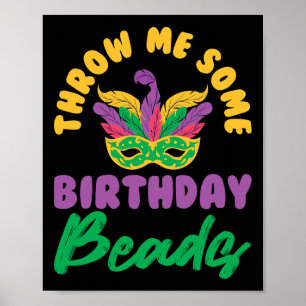 Throw Me Some Birthday Beads Mask Cute Mardi Gras  Poster