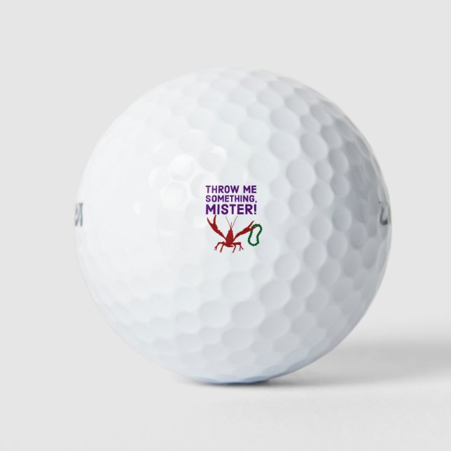 Throw Me Something Mister!  Cajun Mardi Gras Golf Balls (Front)