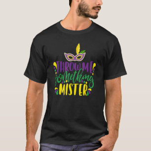 Throw Me Something Mister Ladies Mardi Gras Beads T-Shirt