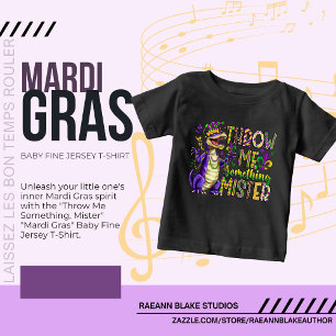 "Throw Me Something, Mister" Mardi Gras Baby T-Shirt