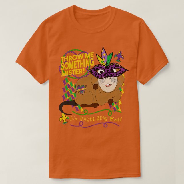 Throw Me Something Mister with Nutria Rat T-Shirt (Design Front)