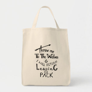 Throw me to the wolves! Motivational quote Tote Bag
