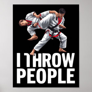 Throw People Martial Arts Karate Yudo Funny Jiu Poster