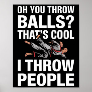 Throw People Martial Arts Karate Yudo Funny Jiu Poster