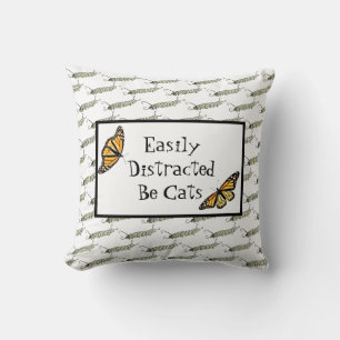 Throw Pillow- Easily Distracted by Cats Cushion
