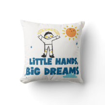 Throw Pillow Little Hands Big Dreams