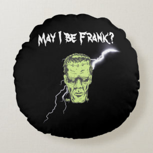 Throw Pillow, May I Be Frank, Frankenstein Round Cushion