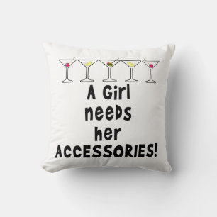 THROW PILLOWS, A GIRL NEEDS HER ACCESSORIES CUSHION