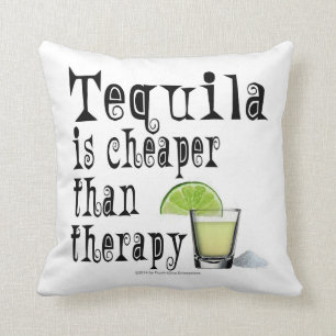 THROW PILLOWS, TEQUILA IS CHEAPER THAN THERAPY CUSHION