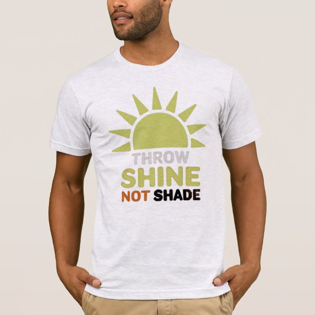 Throw Shine Not Shade Men's Basic T-Shirt (Front)