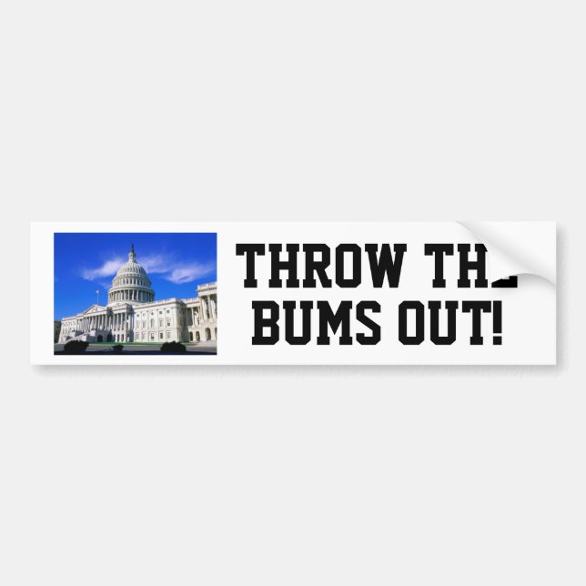 THROW THE BUMS OUT! BUMPER STICKER (Front)