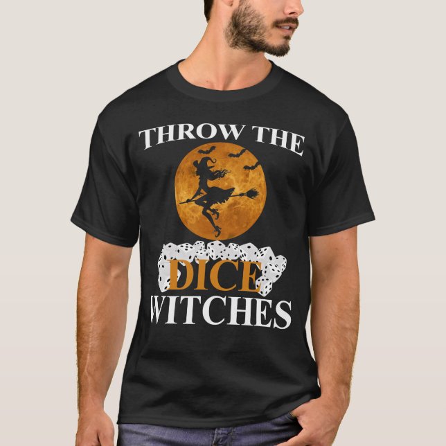 throw the dice witches T-Shirt (Front)