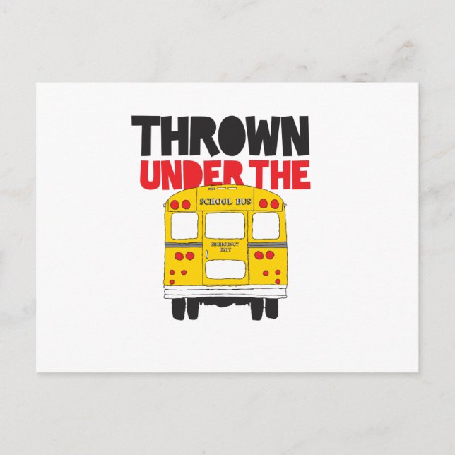 Throw Under the Bus Yellow School Bus Funny Quote  Postcard (Front)