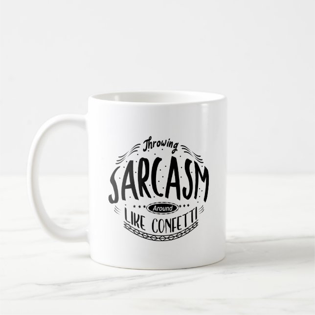 Throwing Sarcasm Around Like Confetti Typography M Coffee Mug (Left)
