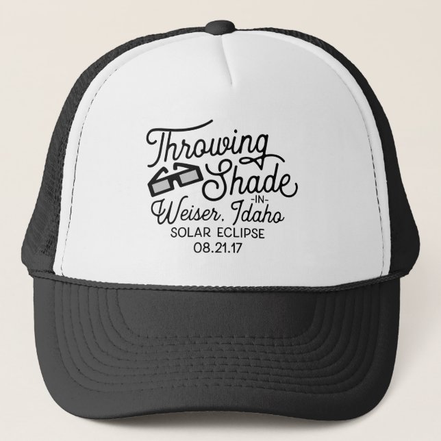 "Throwing Shade" Solar Eclipse - Weiser, Idaho Trucker Hat (Front)