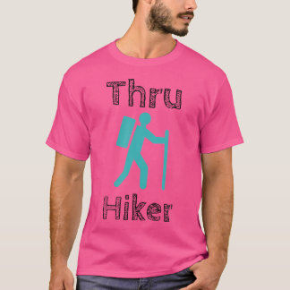 Thru Hiking Shirt - Hiker Through Hiker Camping Ap