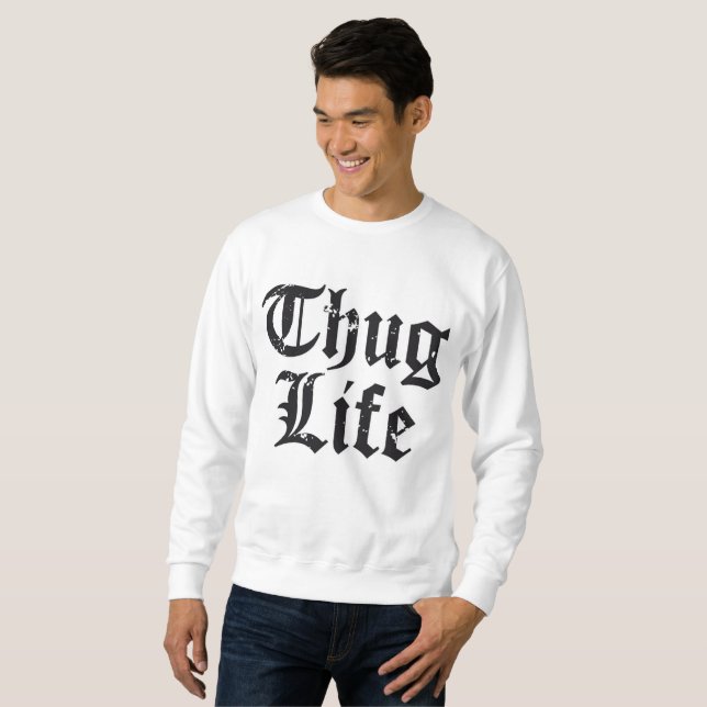 Thug Life Sweatshirt (Front Full)
