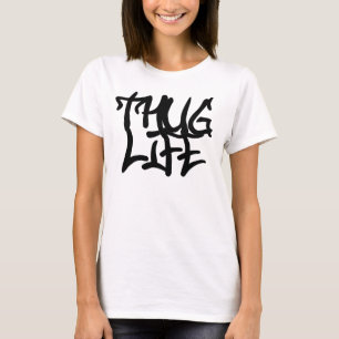 THUG LIFE! T-Shirt