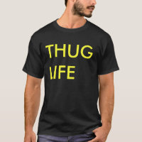 THUG LIFE