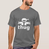 Thug Tshirt