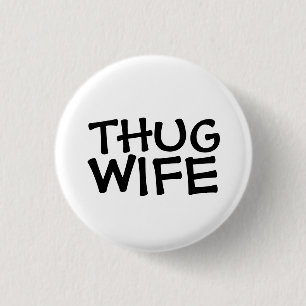 THUG WIFE BUTTONS