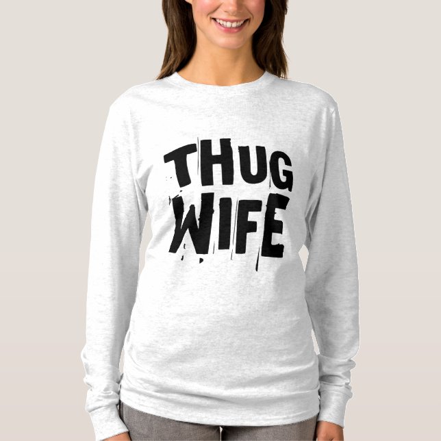 THUG WIFE Funny T-Shirts (Front)