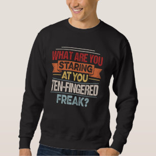 Thumb Amputation Quote for a Finger Amputation sur Sweatshirt