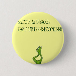 thumbnailll, Save A Frog,Eat The French!!! 6 Cm Round Badge