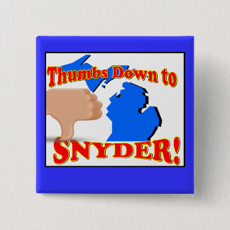 Thumbs Down to Rick Snyder 15 Cm Square Badge