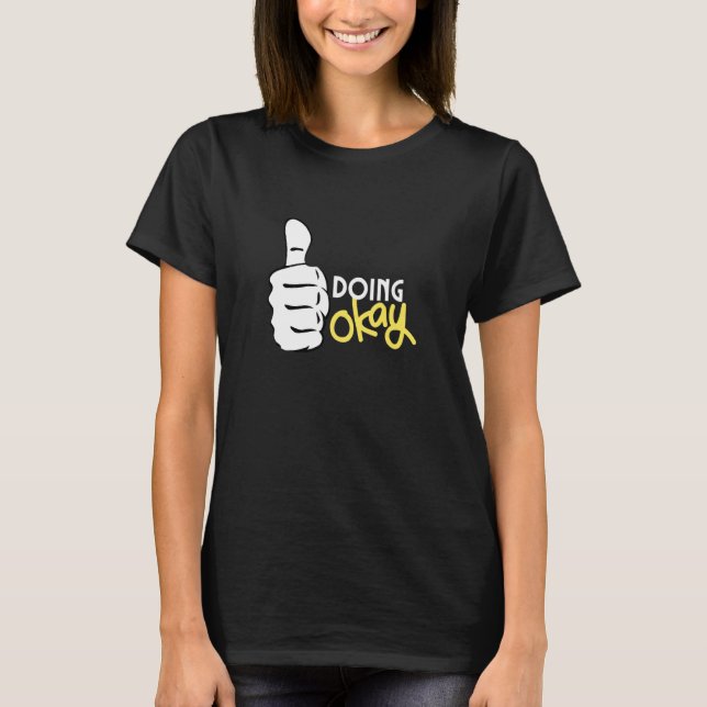 Thumbs Up Doing Okay Graphic T-Shirt (Front)