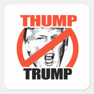 Thump Trump - Anti-Trump Square Sticker
