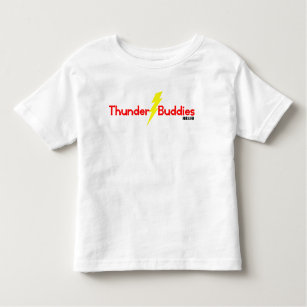 Thunder Buddies for Life Toddler T-Shirt