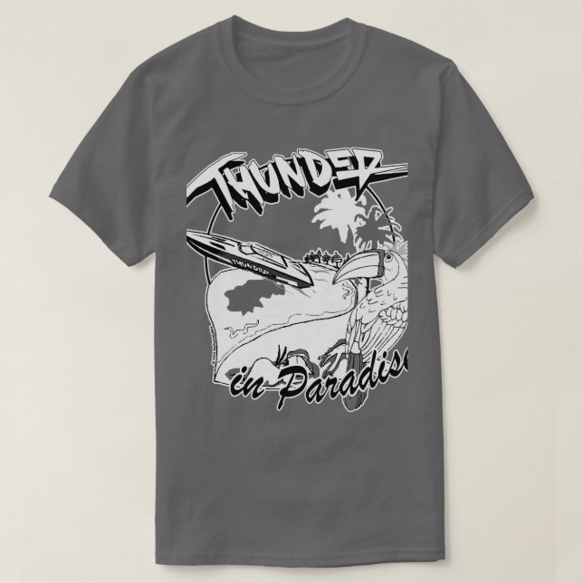 Thunder in Paradise T-Shirt (Design Front)