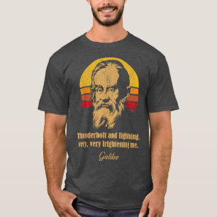 Thunderbolt and lightning Galileo Astronomy Meme T-Shirt