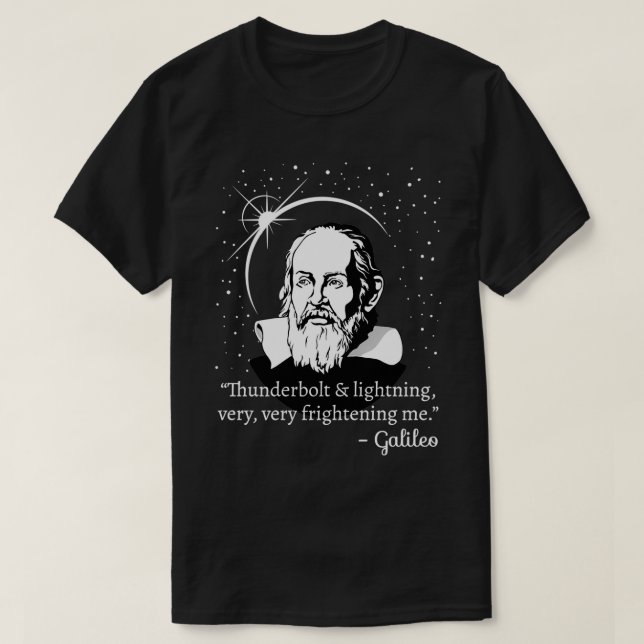 Thunderbolt and Lightning Galileo  Science Design  T-Shirt (Design Front)