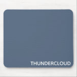 Thundercloud Blue-grey Colour Name Mouse Pad<br><div class="desc">Blue-grey like thunderous clouds</div>
