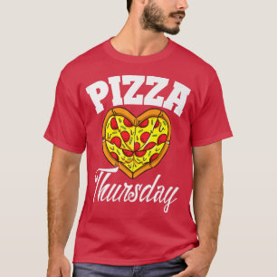 Thursday Pizza Night Funny Pizza Lover Fast Food 3 T-Shirt