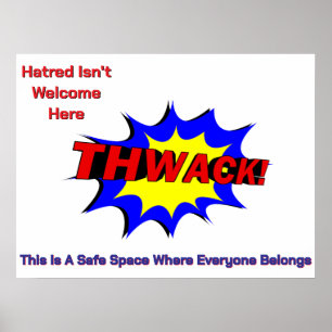 Thwack! Hatred Isn't Welcome Here Poster